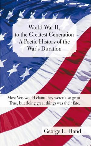 Cover of the book World War Ii, to the Greatest Generation/A Poetic History of the War's Duration by Greta Manville