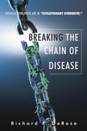 Cover of the book Breaking the Chain of Disease by LaJeanna L. Cunningham MSEd