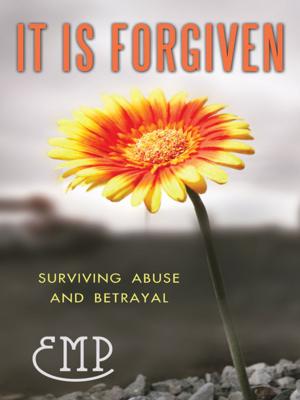 Cover of the book It Is Forgiven by Dr. Patricia Sadler Moore