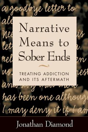 Cover of the book Narrative Means to Sober Ends by Michael P. Nichols, PhD