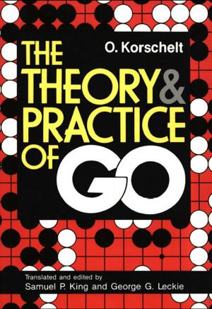 Cover of the book Theory and Practice of GO by David Nelson Ph.D.