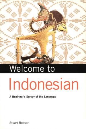 Cover of the book Welcome to Indonesian by Philip Yungkin Lee, Jun Yang Ph.D.