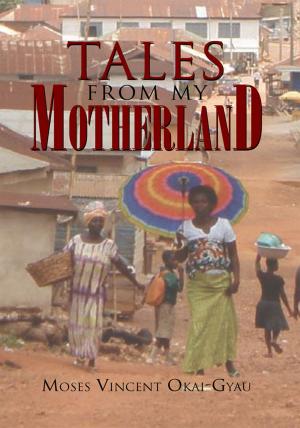 Cover of the book Tales from My Motherland by Eva Shabane Mogale