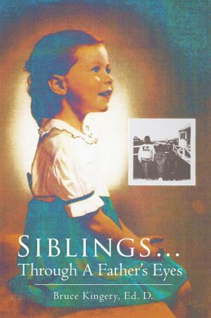 Book cover of Siblings…Through a Father’S Eyes