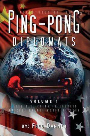 Cover of the book Adventures of the Ping-Pong Diplomats by Robert T. Donohue