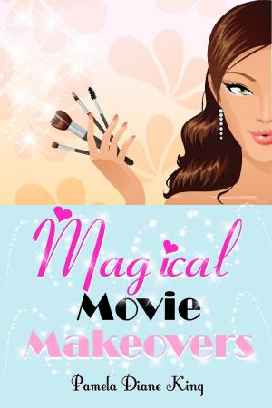 Cover of the book Magical Movie Makeovers by Liz Lewinson