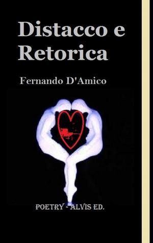 Cover of the book Distacco e Retorica by Jasmine Martin