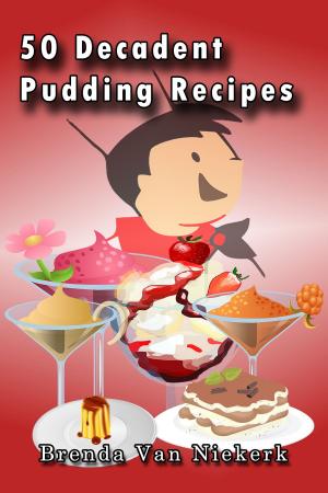 Book cover of 50 Decadent Pudding Recipes