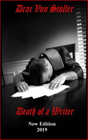 Cover of the book The Death of a Writer by Drac Von Stoller