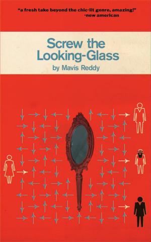 Cover of the book Screw The Looking-glass by Kristen Fanarakis