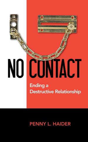 Cover of the book No Contact Ending a Destructive Relationship by Peter Adriaenssens, Liesbet Smeyers, Carla Ivens, Bart Vanbeckevoort