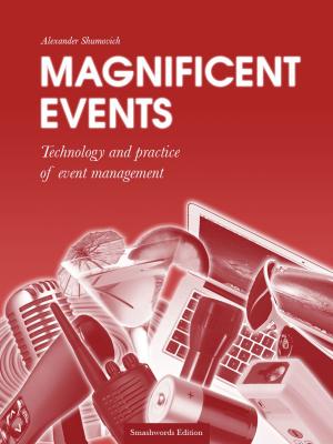 bigCover of the book Magnificent events. Technology and practice of event management by 