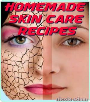 bigCover of the book Homemade Skin Care Recipes by 