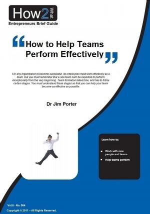 Book cover of How to Help Teams Perform Effectively