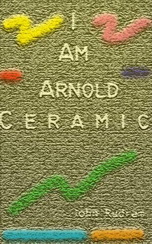 bigCover of the book I Am Arnold Ceramic by 