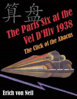 Cover of the book The Paris Six at the Vel D'Hiv 1938: The Click of the Abacus by Leander Jackie Grogan