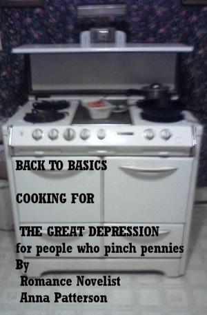 Book cover of Back to Basics Cooking for the Great Depression