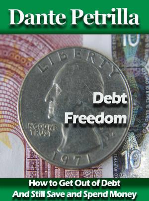 Book cover of How to Get Out of Debt with Debt Freedom