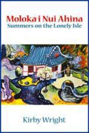 Book cover of MOLOKA'I NUI AHINA, Summers on the Lonely Isle