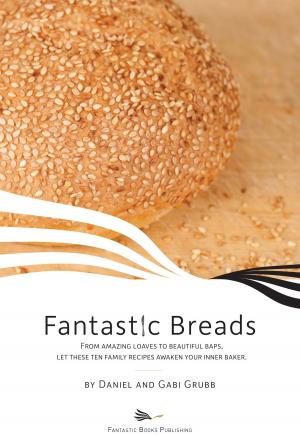 Cover of the book Fantastic Breads by Robert Llewellyn