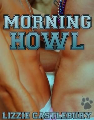 Cover of the book Morning Howl (The Pack That Plays Together) by Astrid Cherry