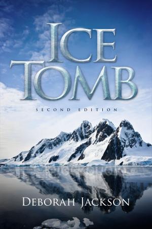 Cover of the book Ice Tomb, Second Edition by Jess Hanna