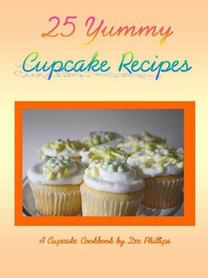 Cover of the book 25 Yummy Cupcake Recipes by Davi de Trivi, Cecilia Kelly