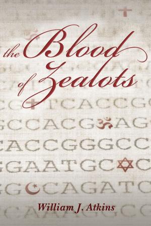 Cover of the book The Blood of Zealots by Steven Bynum