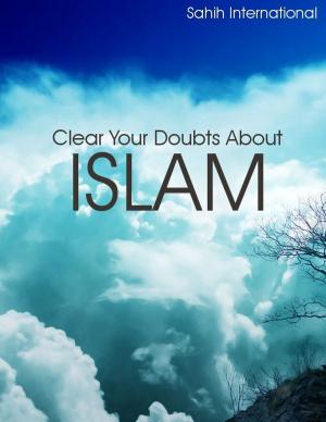Cover of the book Clear Your Doubts About Islam by Dr Muhammad Muhsin Khan