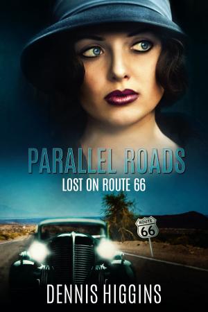 Cover of the book Parallel Roads (Lost on Route 66) by Bram Stoker, Mary Shelly, Gaston Leroux