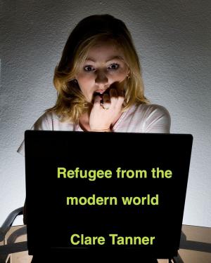 Cover of the book Refugee From The Modern World by Charles James