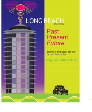 Cover of the book Long Beach: Past, Present, Future by Federal Aviation Administration