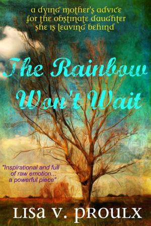 Cover of the book The Rainbow Won't Wait by Mel Robbins