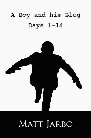 bigCover of the book A Boy and his Blog: Days 1 - 14 by 