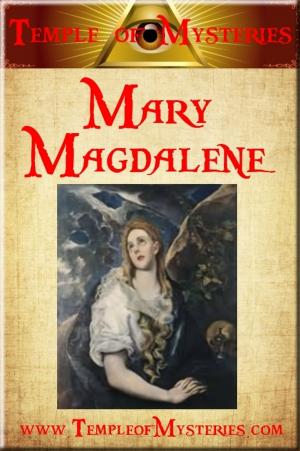 Cover of the book Mary Magdalene by TempleofMysteries.com