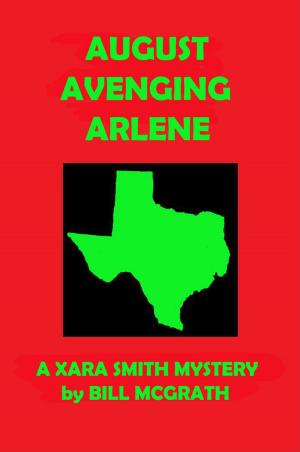 Cover of August Avenging Arlene: A Xara Smith Mystery
