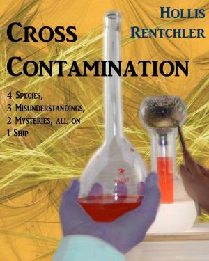 Cover of the book Cross Contamination by Rebecca Lickiss