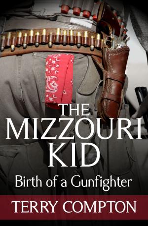 Book cover of The Mizzouri Kid Birth of a Gunfighter