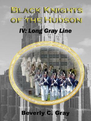 Cover of the book Black Knights of the Hudson Book IV: Long Gray Line by Charles Didier