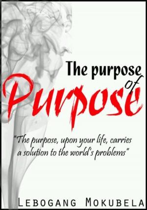 Cover of The purpose of Purpose (Do you know your purpose?)