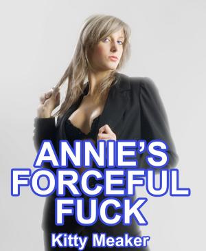 Cover of Annie's Forceful Fuck