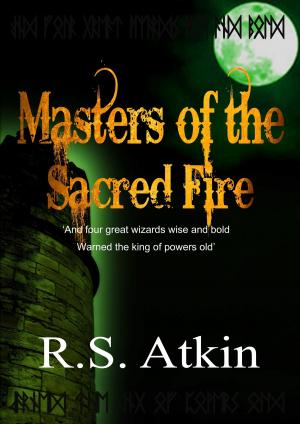Cover of the book Masters of the Sacred Fire by Robert Steacy