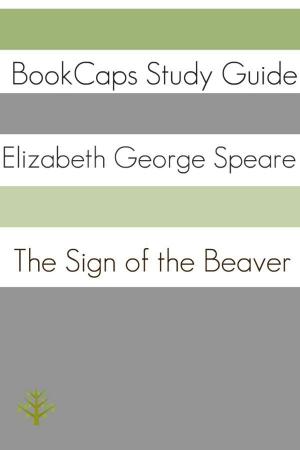 Book cover of Study Guide: The Sign of the Beaver (A BookCaps Study Guide)