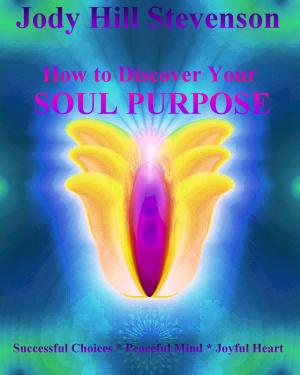 Cover of the book How to Discover Your Soul Purpose by Belinda Nicoll
