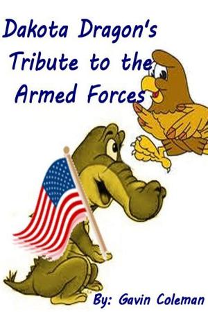 Book cover of Dakota Dragon's Tribute to the Armed Forces