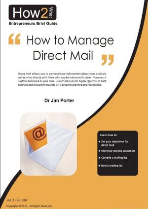 Cover of the book How to Manage Direct Mail by Dr Jim Porter