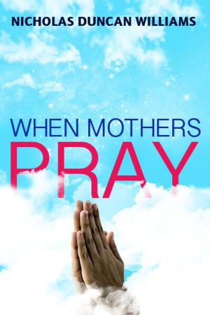 Cover of the book When Mothers Pray by Gennaro Matino