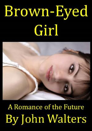 Cover of Brown-Eyed Girl: A Romance of the Future