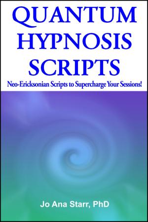 Book cover of QUANTUM HYPNOSIS SCRIPTS- Neo-Ericksonian Scripts that Will Supercharge Your Sessions!