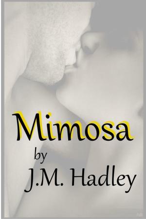 Cover of the book Mimosa (Cocktail Series #1) by J.M. Hadley